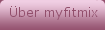 Über myfitmix